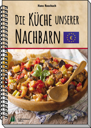 Buchcover Die Küche unserer Nachbarn I | Hans Roschach | EAN 9783941477162 | ISBN 3-941477-16-1 | ISBN 978-3-941477-16-2
