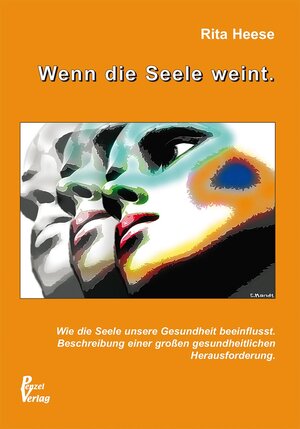 Buchcover Wenn die Seele weint. | Rita Heese | EAN 9783941479265 | ISBN 3-941479-26-1 | ISBN 978-3-941479-26-5