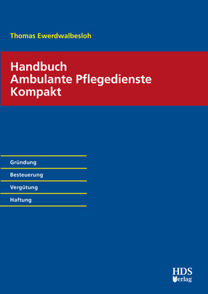 Buchcover Handbuch Ambulante Pflegedienste Kompakt | Thomas Ewerdwalbesloh | EAN 9783941480612 | ISBN 3-941480-61-8 | ISBN 978-3-941480-61-2