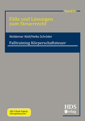 Buchcover Falltraining Körperschaftsteuer | Woldemar Wall | EAN 9783941480995 | ISBN 3-941480-99-5 | ISBN 978-3-941480-99-5