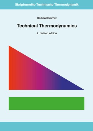 Buchcover Technical Thermodynamics | Gerhard Schmitz | EAN 9783941492905 | ISBN 3-941492-90-X | ISBN 978-3-941492-90-5