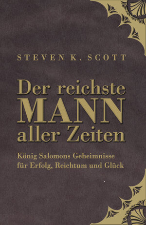 Buchcover Der reichste Mann aller Zeiten | Steven Scott | EAN 9783941493070 | ISBN 3-941493-07-8 | ISBN 978-3-941493-07-0