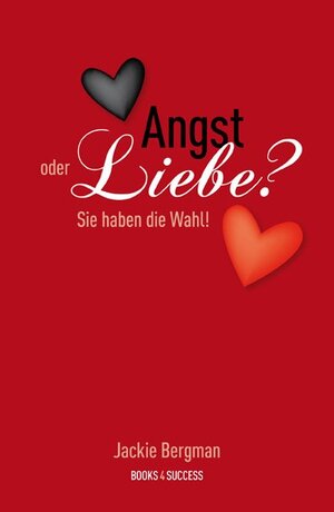 Buchcover Angst oder Liebe? | Jackie Bergman | EAN 9783941493704 | ISBN 3-941493-70-1 | ISBN 978-3-941493-70-4