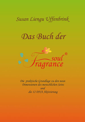 Buchcover Das Buch der Fragrance-Soul®  | EAN 9783941496330 | ISBN 3-941496-33-6 | ISBN 978-3-941496-33-0