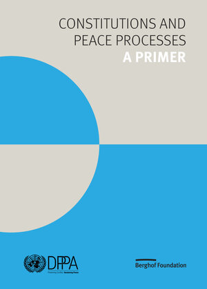 Buchcover Constitutions and Peace Processes: A Primer | Sara Abbas | EAN 9783941514485 | ISBN 3-941514-48-2 | ISBN 978-3-941514-48-5
