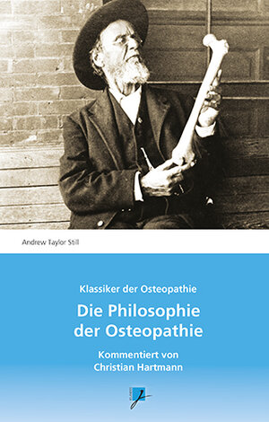 Buchcover Die Philosophie der Osteopathie | Andrew Taylor Still | EAN 9783941523807 | ISBN 3-941523-80-5 | ISBN 978-3-941523-80-7