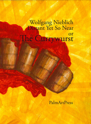 Buchcover The Currywurst | Wolfgang Nieblich | EAN 9783941524491 | ISBN 3-941524-49-6 | ISBN 978-3-941524-49-1
