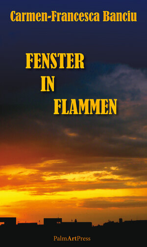 Buchcover Fenster in Flammen | Carmen-Francesca Banciu | EAN 9783941524682 | ISBN 3-941524-68-2 | ISBN 978-3-941524-68-2
