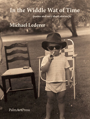 Buchcover In the Widdle Wat of Time | Michael Lederer | EAN 9783941524705 | ISBN 3-941524-70-4 | ISBN 978-3-941524-70-5