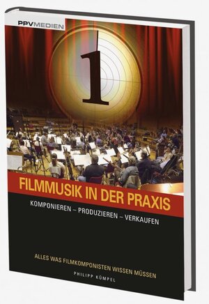 Buchcover Filmmusik in der Praxis | Philipp E Kümpel | EAN 9783941531291 | ISBN 3-941531-29-8 | ISBN 978-3-941531-29-1