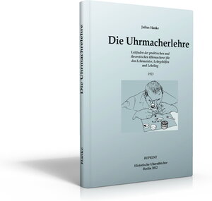 Buchcover Die Uhrmacherlehre | Julius Hanke | EAN 9783941539310 | ISBN 3-941539-31-0 | ISBN 978-3-941539-31-0