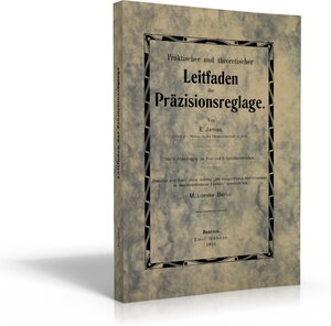 Buchcover Praktischer und theoretischer Leitfaden der Präzisionsreglage | E. James | EAN 9783941539570 | ISBN 3-941539-57-4 | ISBN 978-3-941539-57-0