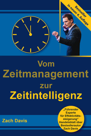 Buchcover Vom Zeitmanagement zur Zeitintelligenz | Zach Davis | EAN 9783941546943 | ISBN 3-941546-94-5 | ISBN 978-3-941546-94-3