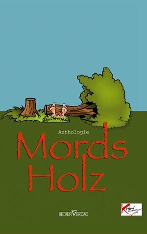 Buchcover Mords Holz  | EAN 9783941547124 | ISBN 3-941547-12-7 | ISBN 978-3-941547-12-4