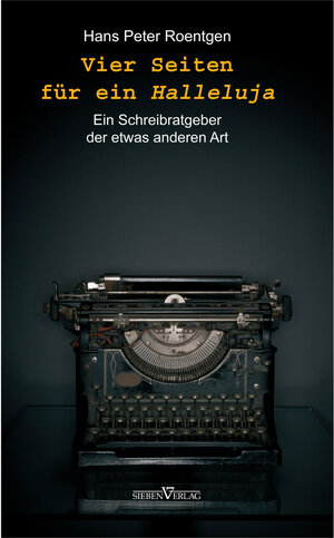 Buchcover Vier Seiten für ein Halleluja | Hans Peter Roentgen | EAN 9783941547988 | ISBN 3-941547-98-4 | ISBN 978-3-941547-98-8