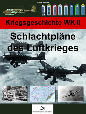 Buchcover Schlachtpläne des Luftkrieges  | EAN 9783941557345 | ISBN 3-941557-34-3 | ISBN 978-3-941557-34-5