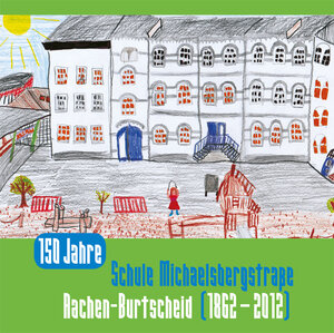 Buchcover 150 Jahre Schule Michaelsbergstraße | Klaus Bischops | EAN 9783941559295 | ISBN 3-941559-29-X | ISBN 978-3-941559-29-5
