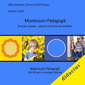 Buchcover Montessori-Pädagogik. Zentrale Aspekte - aktuell und leicht verständlich | Carmen Schöll | EAN 9783941567382 | ISBN 3-941567-38-1 | ISBN 978-3-941567-38-2