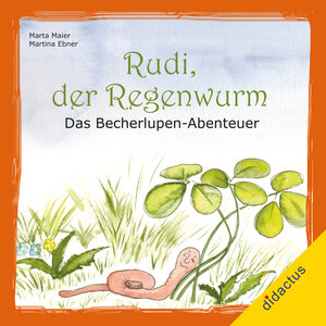Buchcover Rudi, der Regenwurm | Martha Maier | EAN 9783941567474 | ISBN 3-941567-47-0 | ISBN 978-3-941567-47-4