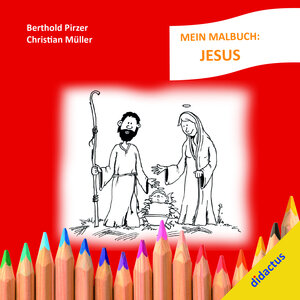 Buchcover Mein Malbuch: Jesus | Berthold Pirzer | EAN 9783941567726 | ISBN 3-941567-72-1 | ISBN 978-3-941567-72-6