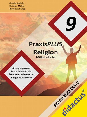 Buchcover PraxisPLUS Religion Mittelschule Jahrgangsstufe 9 | Claudia Schäble | EAN 9783941567986 | ISBN 3-941567-98-5 | ISBN 978-3-941567-98-6