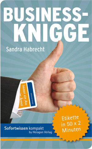 Buchcover Sofortwissen kompakt: Business-Knigge | Sandra Habrecht | EAN 9783941574021 | ISBN 3-941574-02-7 | ISBN 978-3-941574-02-1