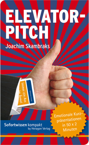 Buchcover Sofortwissen kompakt: Elevator-Pitch | Joachim Skambraks | EAN 9783941574663 | ISBN 3-941574-66-3 | ISBN 978-3-941574-66-3