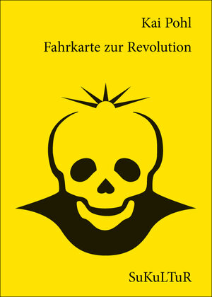 Buchcover Fahrkarte zur Revolution | Kai Pohl | EAN 9783941592247 | ISBN 3-941592-24-6 | ISBN 978-3-941592-24-7