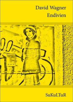 Buchcover Endivien | David Wagner | EAN 9783941592568 | ISBN 3-941592-56-4 | ISBN 978-3-941592-56-8