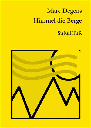 Buchcover Himmel die Berge | Marc Degens | EAN 9783941592728 | ISBN 3-941592-72-6 | ISBN 978-3-941592-72-8