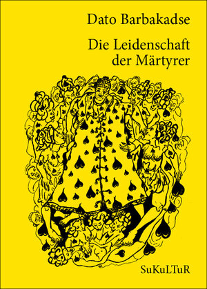 Buchcover Die Leidenschaft der Märtyrer | Dato Barbakadse | EAN 9783941592957 | ISBN 3-941592-95-5 | ISBN 978-3-941592-95-7