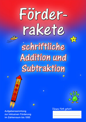 Buchcover Förderrakete schriftliche Addition und Subtraktion | Thomas Seiwert | EAN 9783941593695 | ISBN 3-941593-69-2 | ISBN 978-3-941593-69-5