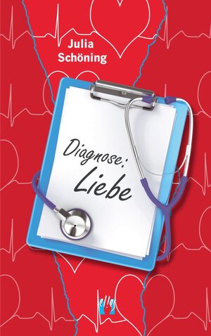 Buchcover Diagnose: Liebe | Julia Schöning | EAN 9783941598713 | ISBN 3-941598-71-6 | ISBN 978-3-941598-71-3