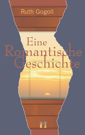 Buchcover Eine romantische Geschichte | Ruth Gogoll | EAN 9783941598829 | ISBN 3-941598-82-1 | ISBN 978-3-941598-82-9
