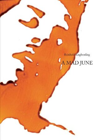 Buchcover A MAD JUNE | Reinhold Engberding | EAN 9783941613362 | ISBN 3-941613-36-7 | ISBN 978-3-941613-36-2