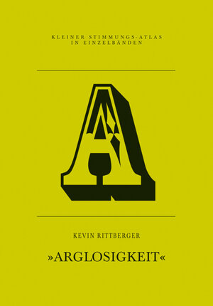 Buchcover A - Arglosigkeit | Kevin Rittberger | EAN 9783941613911 | ISBN 3-941613-91-X | ISBN 978-3-941613-91-1