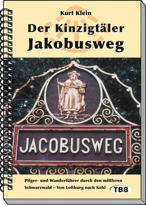 Buchcover Der Kinzigtäler Jakobusweg | Kurt Klein | EAN 9783941615021 | ISBN 3-941615-02-5 | ISBN 978-3-941615-02-1