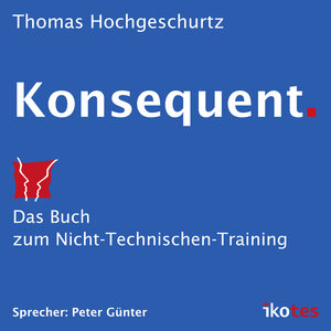 Buchcover Konsequent. | Thomas Hochgeschurtz | EAN 9783941626041 | ISBN 3-941626-04-3 | ISBN 978-3-941626-04-1