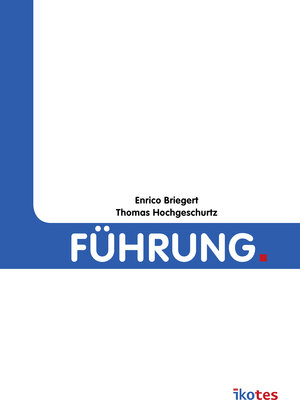 Buchcover Führung. | Enrico Briegert | EAN 9783941626164 | ISBN 3-941626-16-7 | ISBN 978-3-941626-16-4