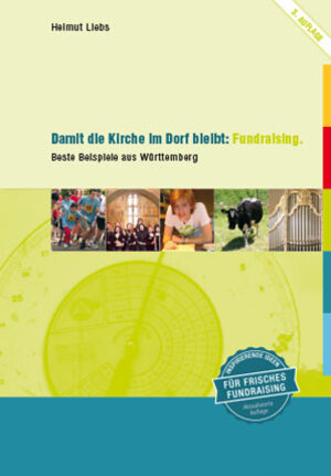 Buchcover Damit die Kirche im Dorf bleibt: Fundraising | Helmut Liebs | EAN 9783941628205 | ISBN 3-941628-20-8 | ISBN 978-3-941628-20-5