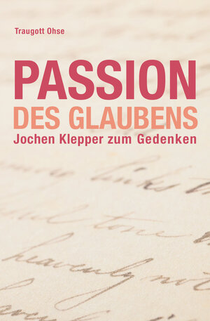 Buchcover Passion des Glaubens | Traugott Ohse | EAN 9783941628229 | ISBN 3-941628-22-4 | ISBN 978-3-941628-22-9