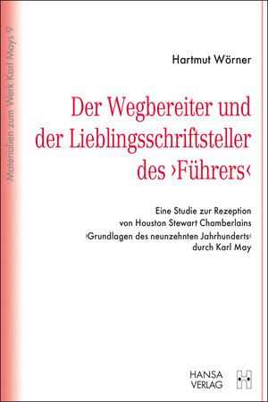 Buchcover Der Wegbereiter und der Lieblingsschriftsteller des "Führers" | Hartmut Wörner | EAN 9783941629257 | ISBN 3-941629-25-5 | ISBN 978-3-941629-25-7
