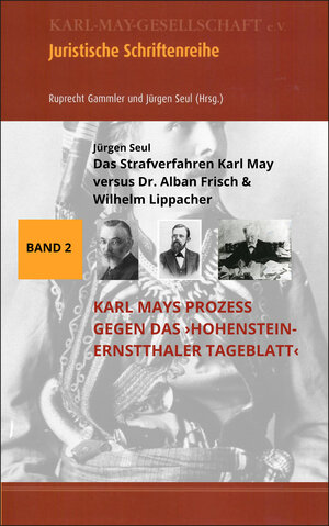 Buchcover Das Strafverfahren Karl May versus Dr. Alban Frisch & Wilhelm Lippacher | Jürgen Seul | EAN 9783941629301 | ISBN 3-941629-30-1 | ISBN 978-3-941629-30-1