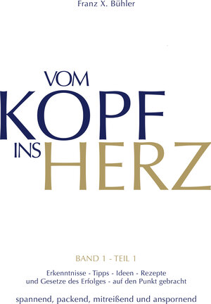 Buchcover Vom Kopf ins Herz | Franz X Bühler | EAN 9783941633261 | ISBN 3-941633-26-0 | ISBN 978-3-941633-26-1