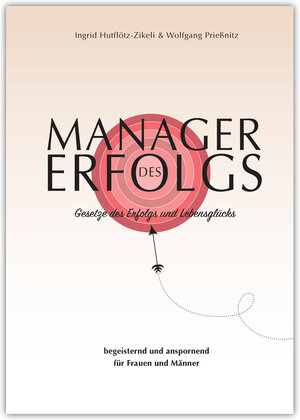Buchcover Manager des Erfolgs | Ingrid Hutflötz-Zikeli | EAN 9783941633506 | ISBN 3-941633-50-3 | ISBN 978-3-941633-50-6