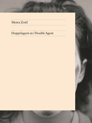 Buchcover Doppelagent-in / Double Agent | Moira Zoitl | EAN 9783941644670 | ISBN 3-941644-67-X | ISBN 978-3-941644-67-0