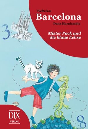 Buchcover Weltreise Barcelona: MIster Pock und die blaue Echse | Dana Haralambie | EAN 9783941651739 | ISBN 3-941651-73-0 | ISBN 978-3-941651-73-9