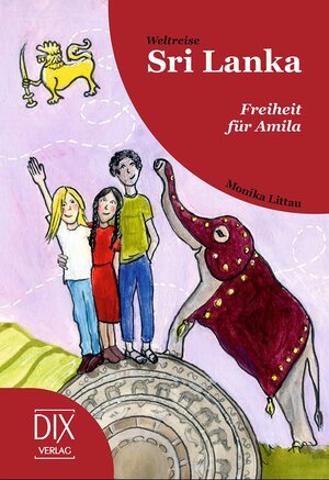 Buchcover Weltreise Sri Lanka: FReiheit für Amila | Monika Littau | EAN 9783941651777 | ISBN 3-941651-77-3 | ISBN 978-3-941651-77-7