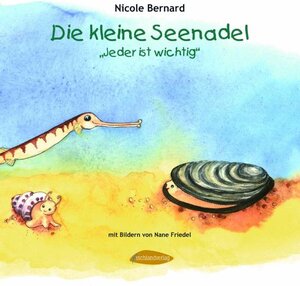 Buchcover Die kleine Seenadel | Nicole Bernard | EAN 9783941652002 | ISBN 3-941652-00-1 | ISBN 978-3-941652-00-2