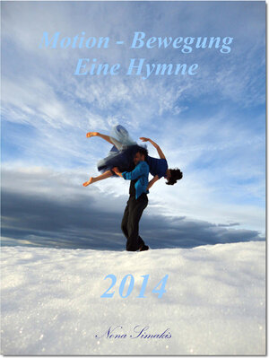 Buchcover MOTION - BEWEGUNG - Eine Hymne 2014 | Nona Simakis | EAN 9783941653986 | ISBN 3-941653-98-9 | ISBN 978-3-941653-98-6